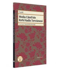 Molla Câmî’nin Kırk Hadis Tercümesi