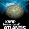 Kayıp İmparatorluk Atlantis